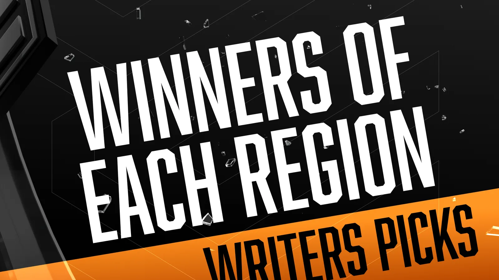 Writer's Picks: Every Region's Winners